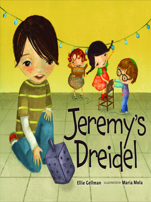 Title details for Jeremy's Dreidel by Ellie B. Gellman - Wait list